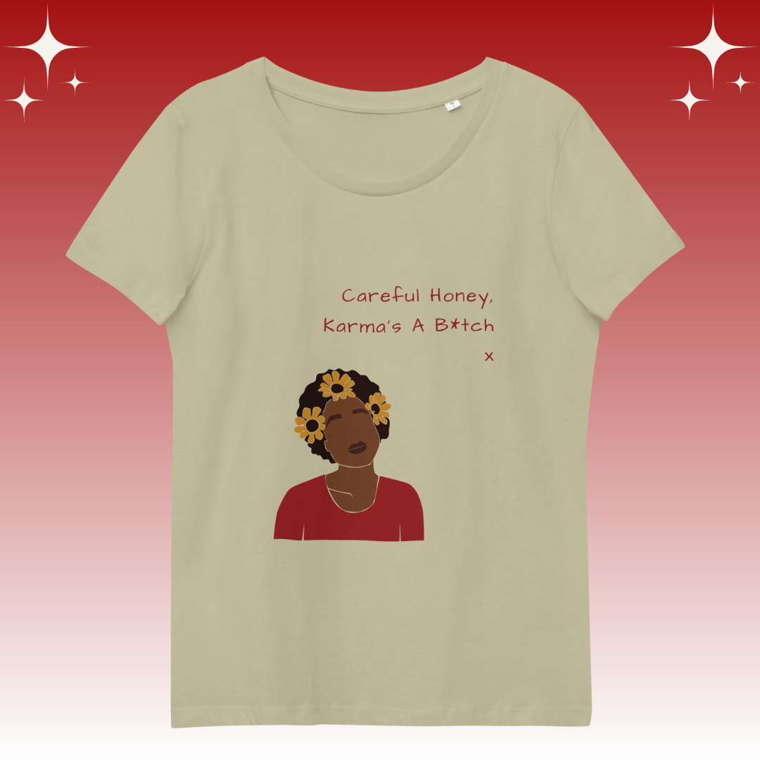 "Careful Honey Karma's A B*tch X" Dopamine Dressing Women's Fit T-Shirt sage flat lay