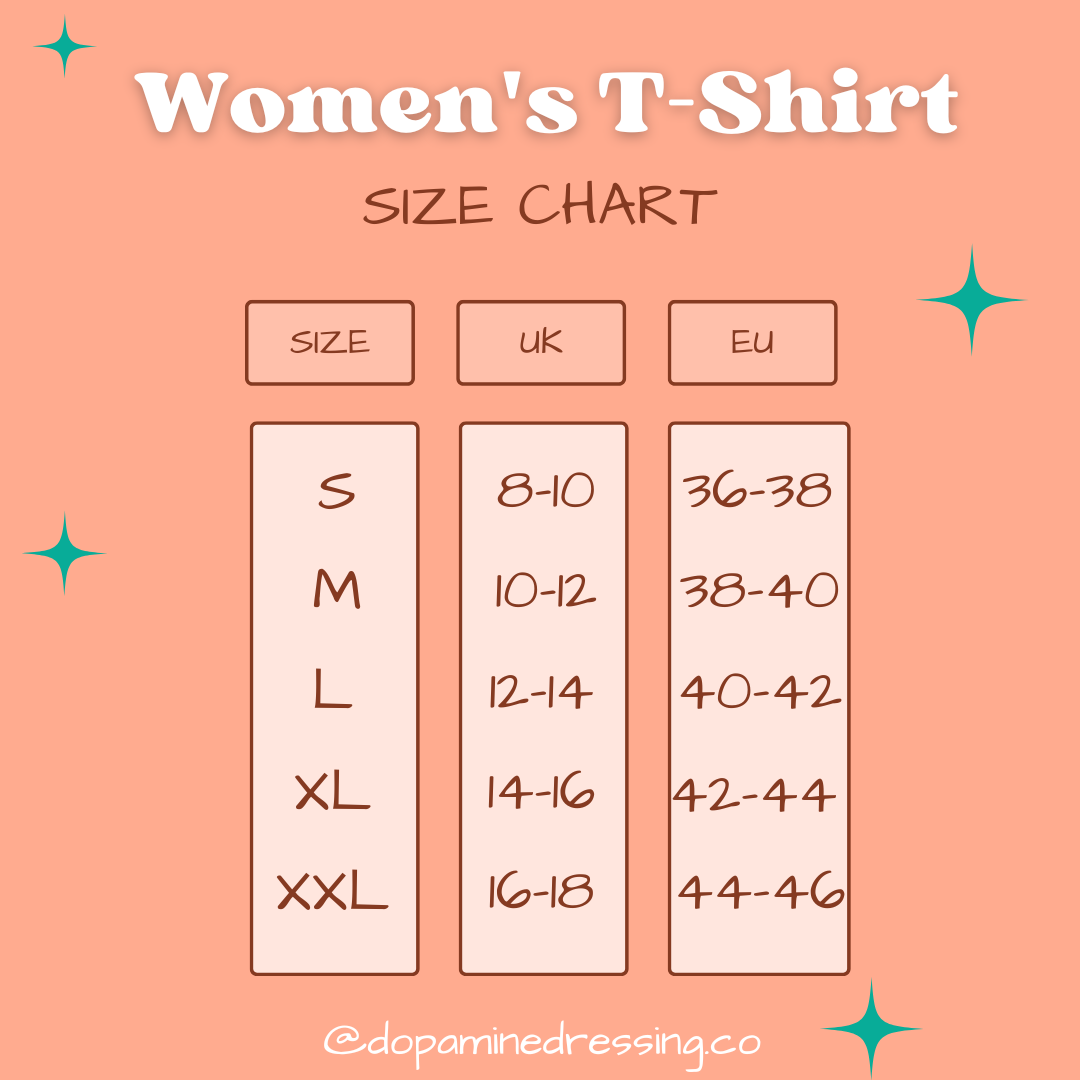 Dopamine Dressing Women's T-Shirt Size Chart