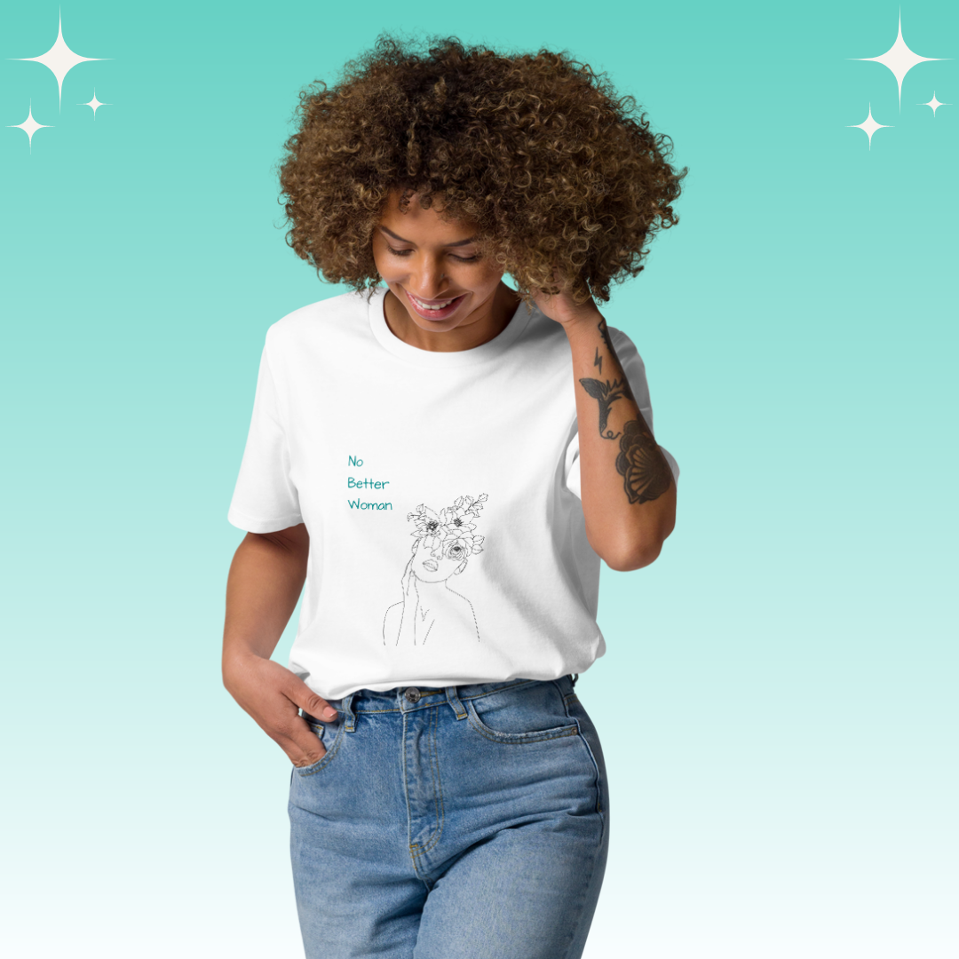 "No Better Woman" Dopamine Dressing Unisex Fit T-shirt white