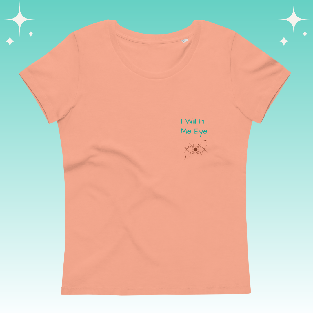 "I Will in Me Eye" Dopamine Dressing Women's fit t-shirt peach flat lay