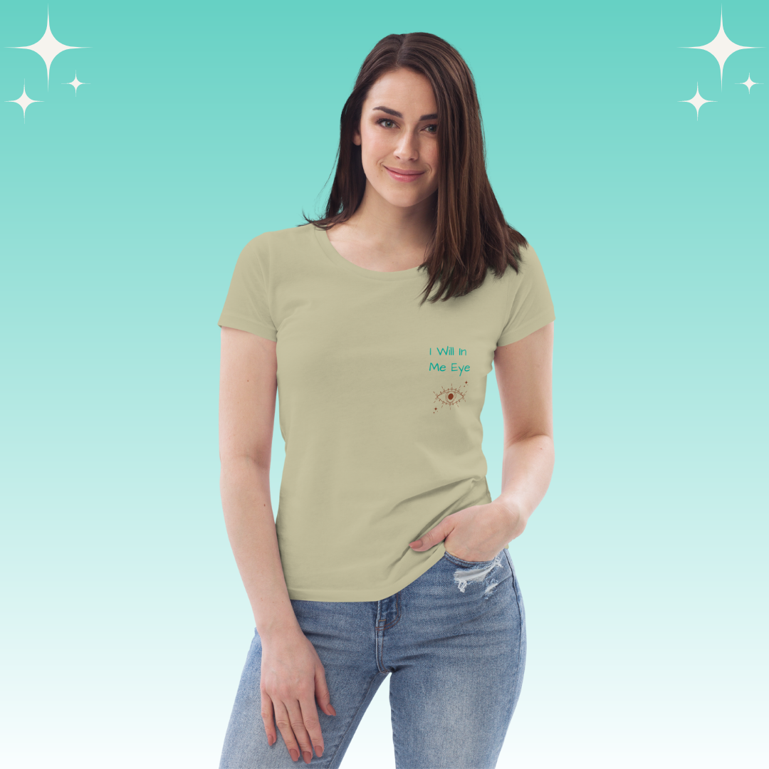 "I Will in Me Eye" Dopamine Dressing Women's fit t-shirt sage