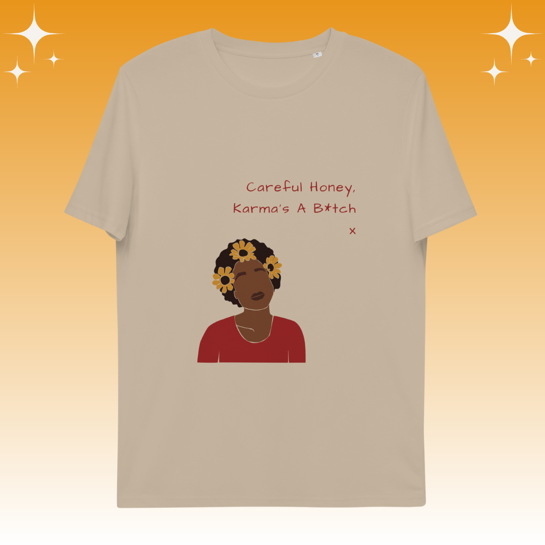"Careful Honey Karma's A B*tch X" Dopamine Dressing Unisex Fit T-shirt desert dust flat lay