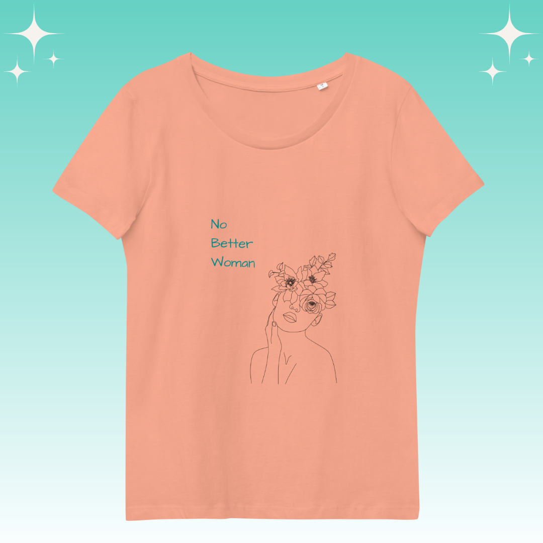 "No Better Woman" Dopamine Dressing Women's Fit T-shirt peach flat lay