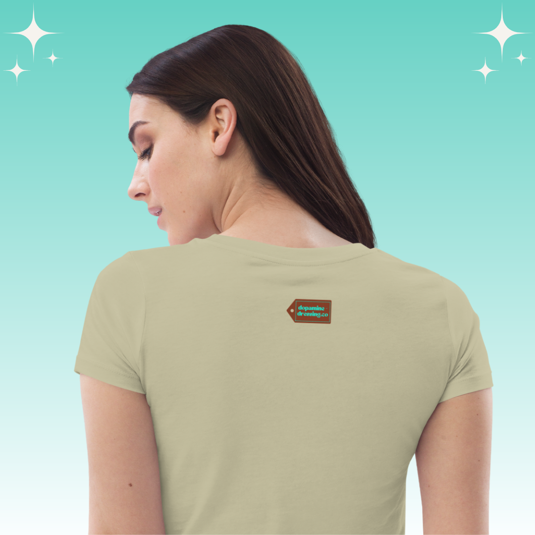 "No Better Woman" Dopamine Dressing Women's Fit T-shirt sage back logo