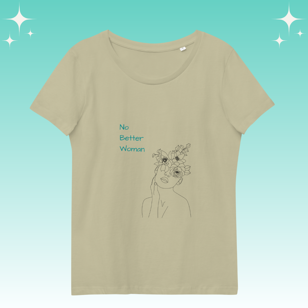 "No Better Woman" Dopamine Dressing Women's Fit T-shirt sage flat lay