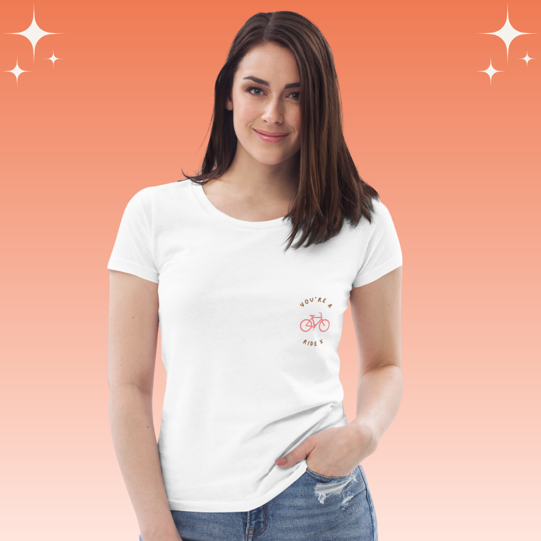 "You're A Ride X" Dopamine Dressing Women's fit t-shirt white